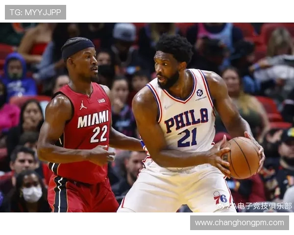 76人鏖战热火激情对决揭幕东部焦点大战胜负悬念再升级